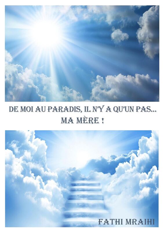 De moi au paradis, il n'y a qu'un pas... ma mère !