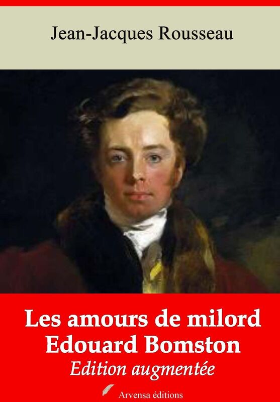 Les amours de milord Edouard Bomston: Nouvelle édition augmentée - Arvensa Editions