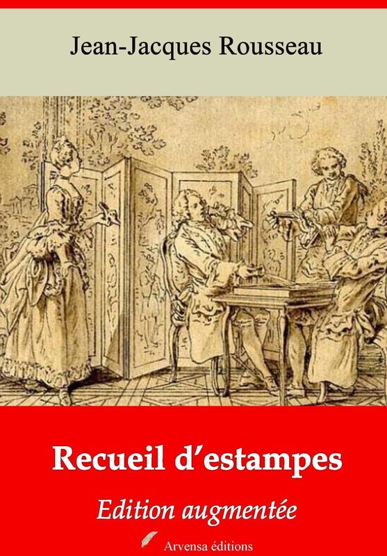 Recueil d'estampes pour la Nouvelle-Héloïse: Nouvelle édition augmentée - Arvensa Editions