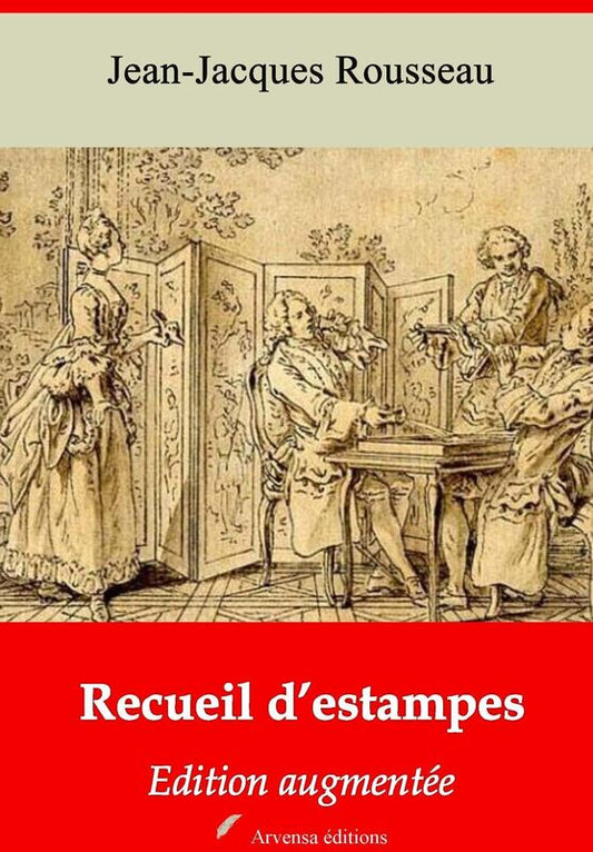 Recueil d'estampes pour la Nouvelle-Héloïse: Nouvelle édition augmentée - Arvensa Editions