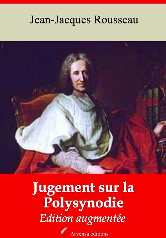 Jugement sur la Polysynodie: Nouvelle édition augmentée - Arvensa Editions