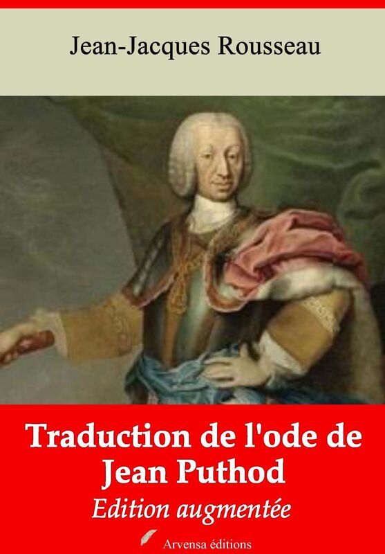 Traduction de l'ode de Jean Puthod: Nouvelle édition augmentée - Arvensa Editions
