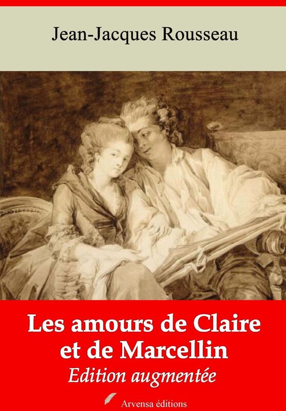 Les amours de Claire et de Marcellin: Nouvelle édition augmentée - Arvensa Editions