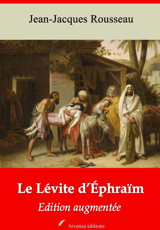 Le Lévite d'Ephraïm: Nouvelle édition augmentée - Arvensa Editions