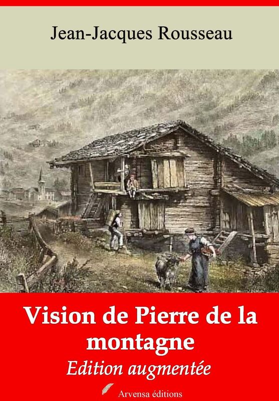 Vision de Pierre de la Montagne: Nouvelle édition augmentée - Arvensa Editions
