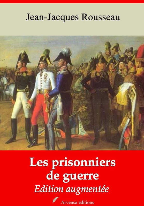 Les prisonniers de guerre: Nouvelle édition augmentée - Arvensa Editions
