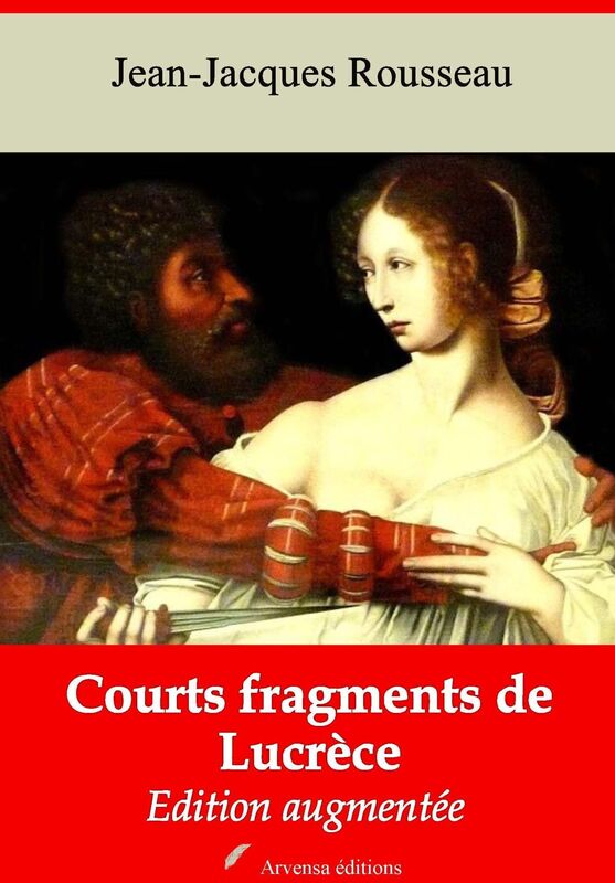 Courts fragments de Lucrèce: Nouvelle édition augmentée - Arvensa Editions