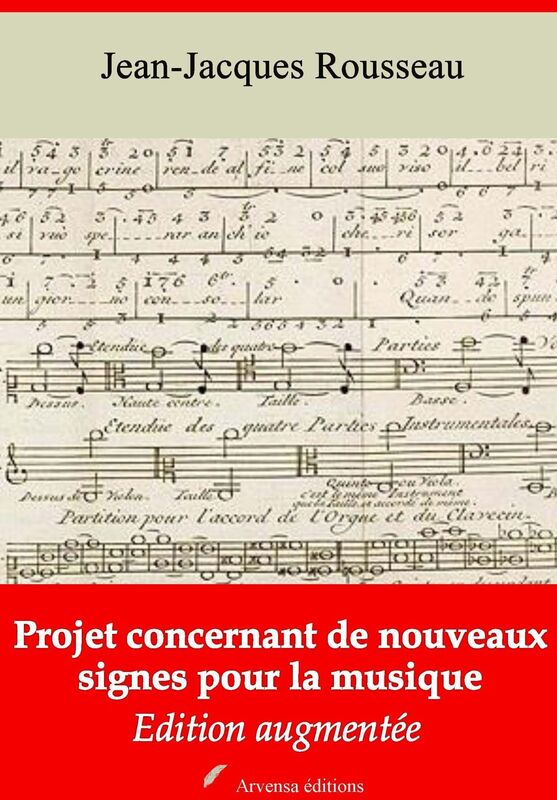 Projet concernant de nouveaux signes pour la musique: Nouvelle édition augmentée - Arvensa Editions