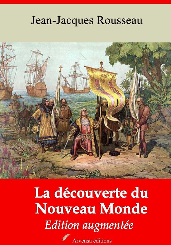 La découverte du nouveau monde: Nouvelle édition augmentée - Arvensa Editions