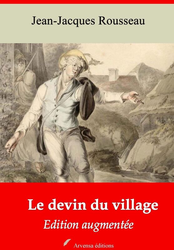 Le devin du village: Nouvelle édition augmentée - Arvensa Editions