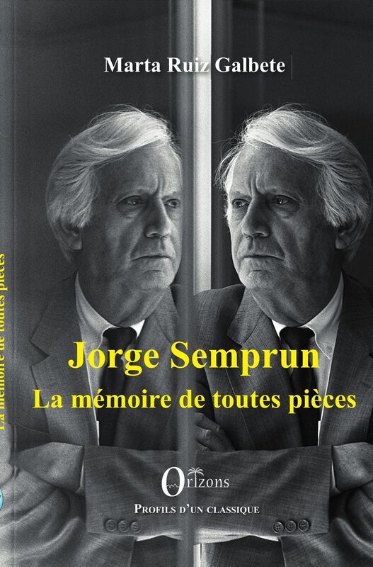 Jorge Semprun: La mémoire de toutes pièces