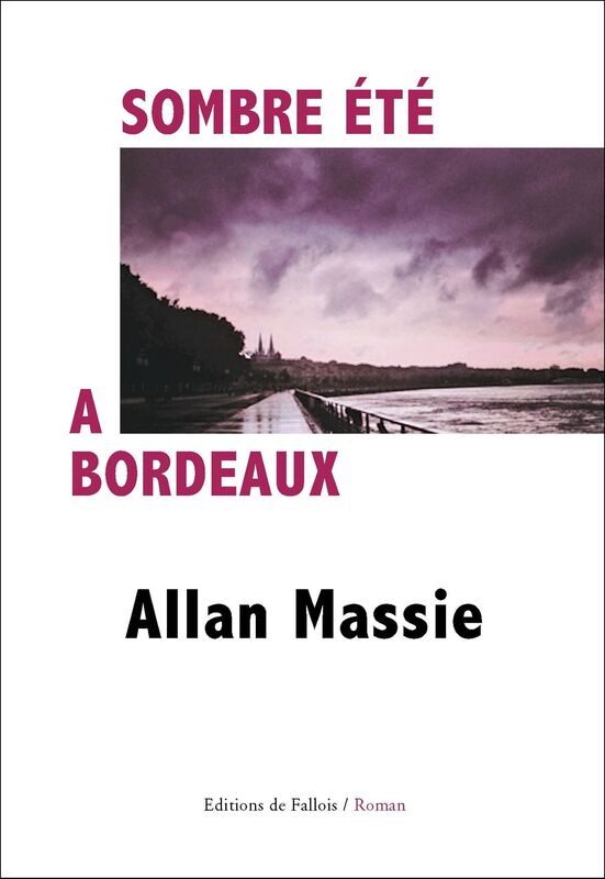 Sombre été à Bordeaux