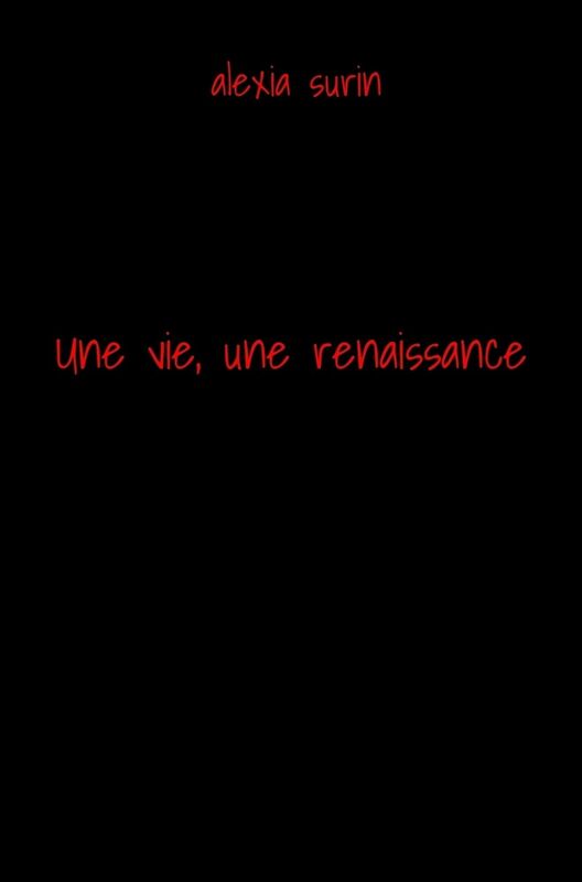 Une vie, une renaissance