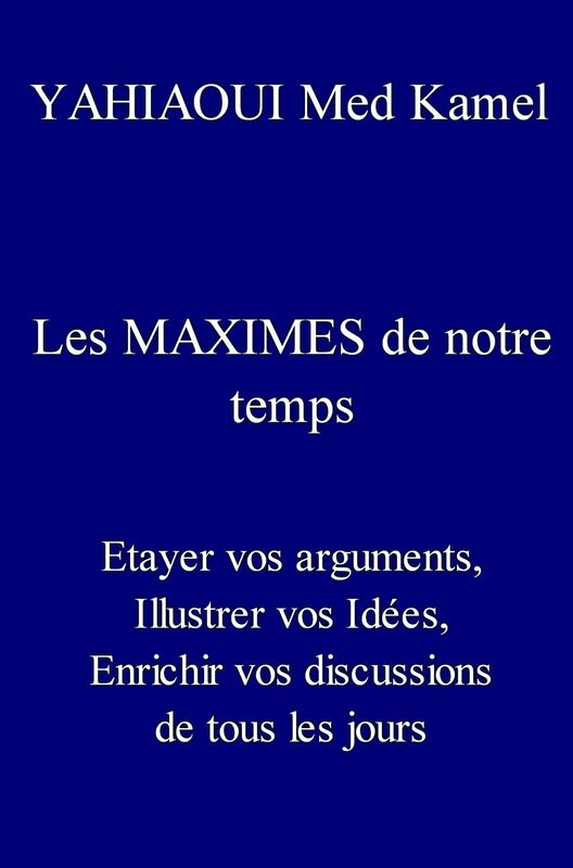 Les MAXIMES de notre temps