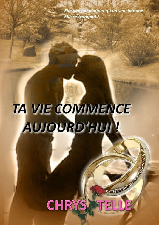Ta vie commence aujourd'hui !: Tome 1
