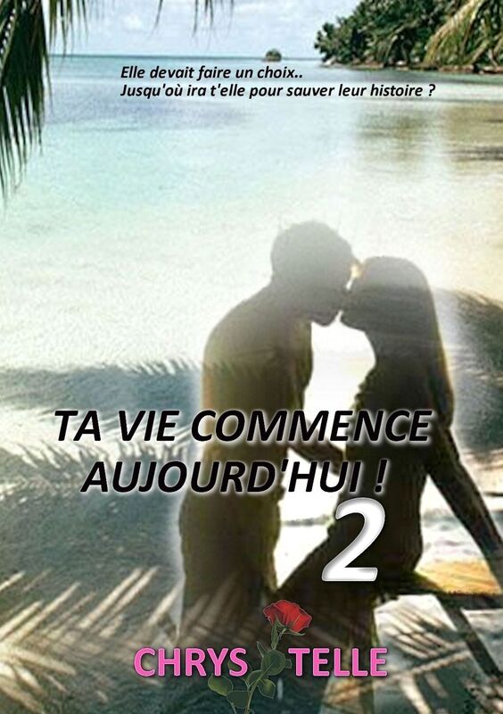 Ta vie commence aujourd'hui !: Tome 2