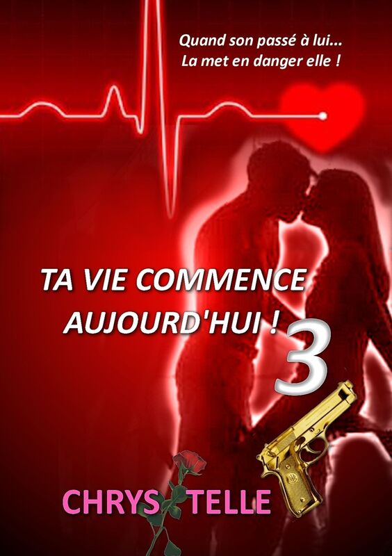 Ta vie commence aujourd'hui !: Tome 3