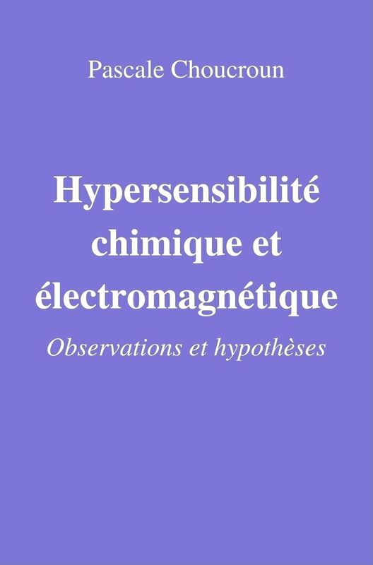 Hypersensibilité chimique et électromagnétique