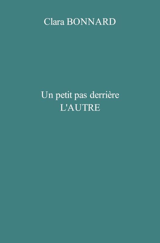 Un petit pas derrière L'AUTRE
