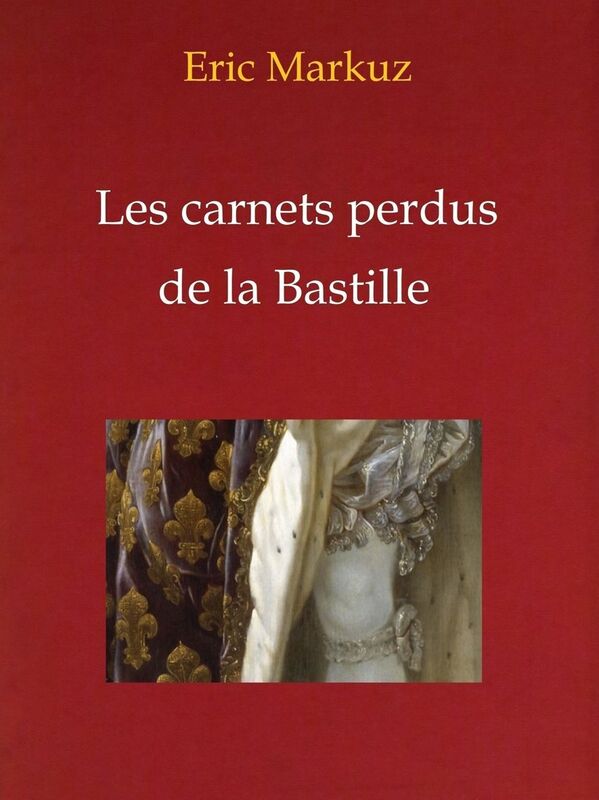 Les carnets perdus de la Bastille