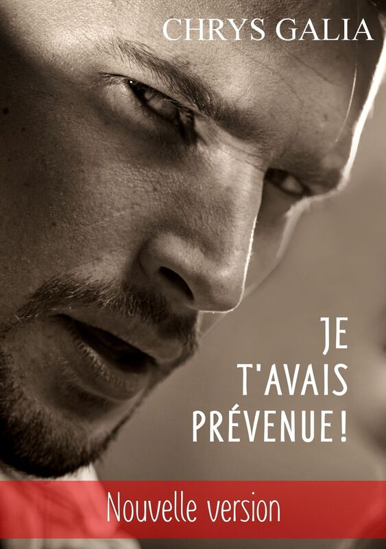 Je t'avais prévenue !: - Nouvelle version