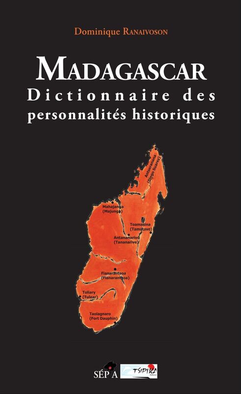 Madagascar: Dictionnaire des personnalités historiques