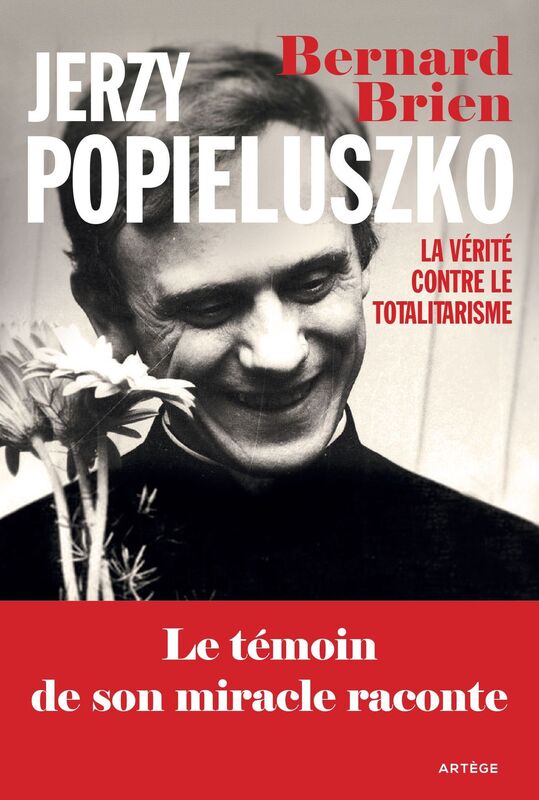 Jerzy Popieluszko: La vérité contre le totalitarisme