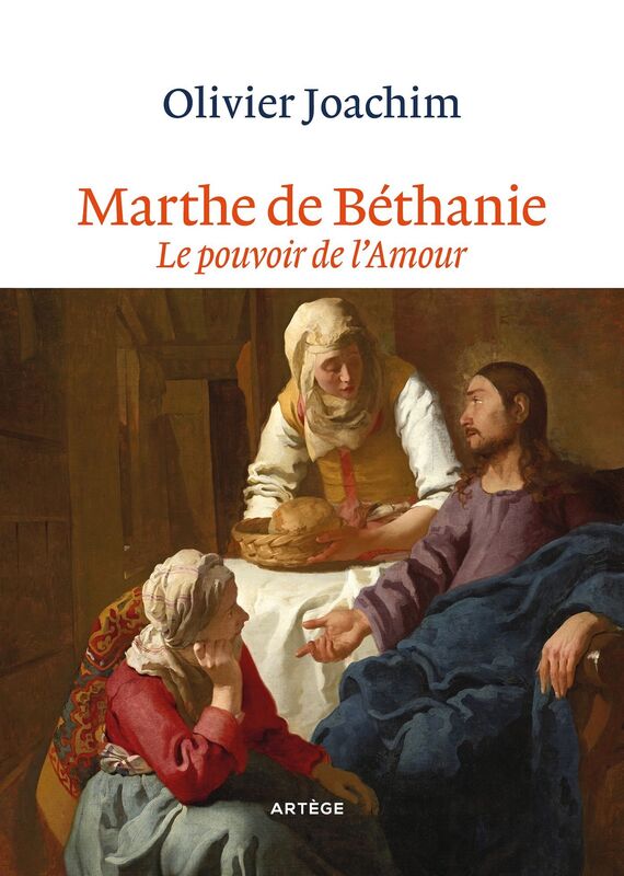 Marthe de Béthanie: Le pouvoir de l amour