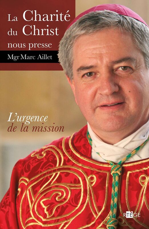 La charité du christ nous presse: L'urgence de la mission