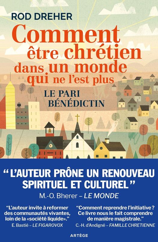 Comment être chrétien dans un monde qui ne l'est plus: Le pari bénédictin
