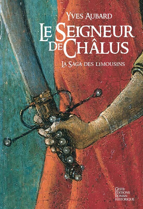 Le Seigneur de Châlus: Une incroyable épopée historique