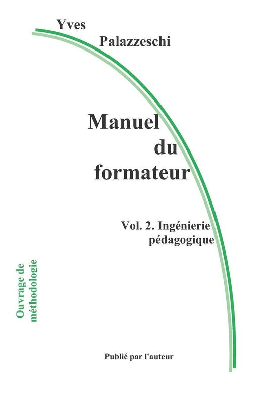 Manuel du formateur: Volume 2. Ingénierie pédagogique