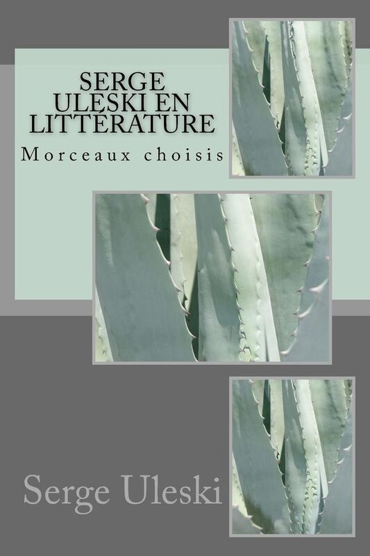 Serge ULESKI en littérature: Morceaux choisis