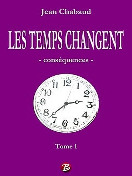 LES TEMPS CHANGENT - Tome 1