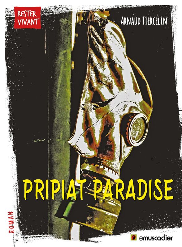 Pripiat Paradise: Journal intime d'un adolescent
