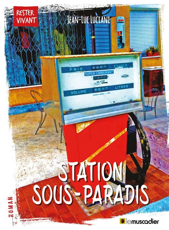 Station Sous-Paradis: Un roman réaliste