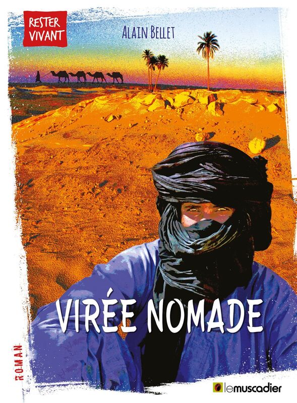 Virée nomade: Un roman vivant