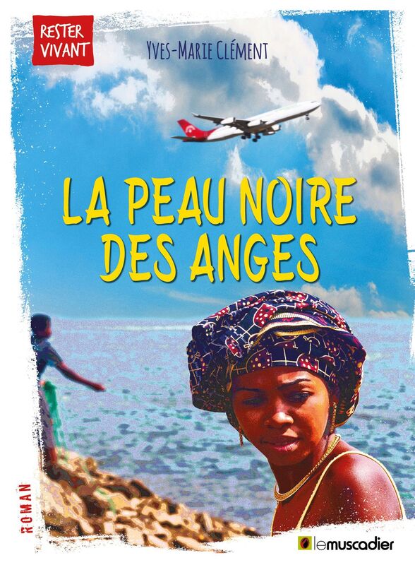 La peau noire des anges: Un roman d'apprentissage