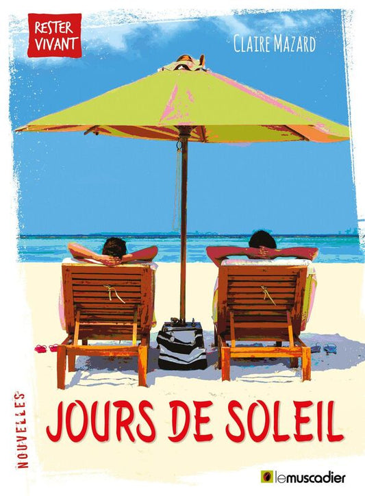 Jours de soleil: Recueil de nouvelles