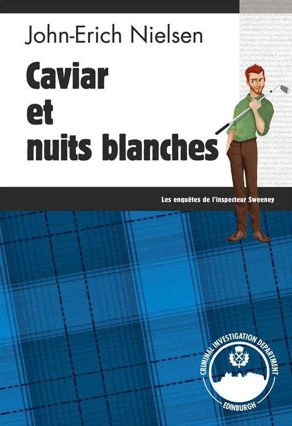 Caviar et nuits blanches: Un polar écossais trépidant