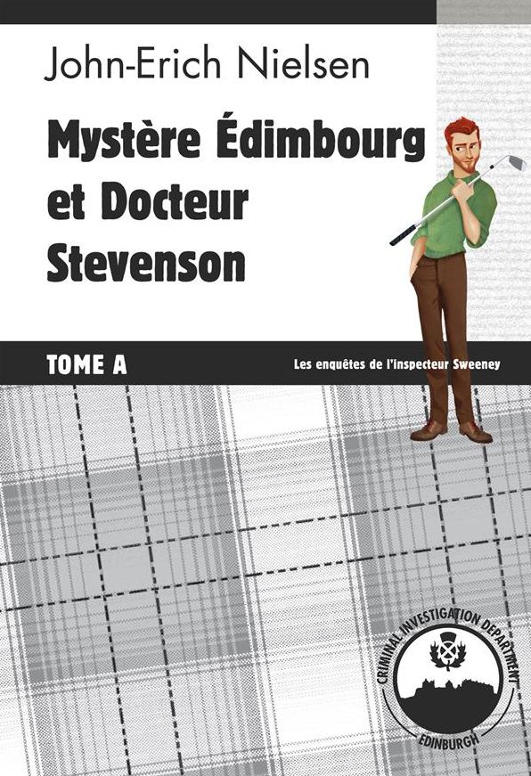 Mystère Edimbourg et Docteur Stevenson: Tome A