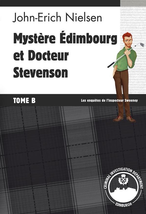 Mystère Edimbourg et Docteur Stevenson: Tome B