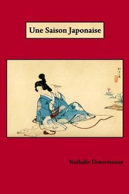 Une Saison Japonaise