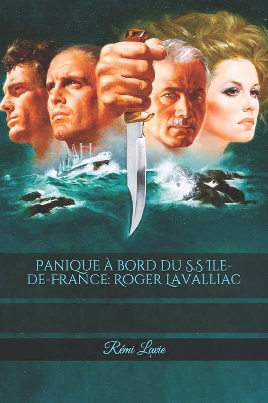Panique a bord du S.S Ile-de-France: Roger Lavalliac