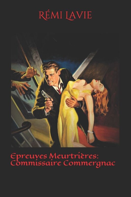 Epreuves Meurtrieres: Commissaire Commergnac