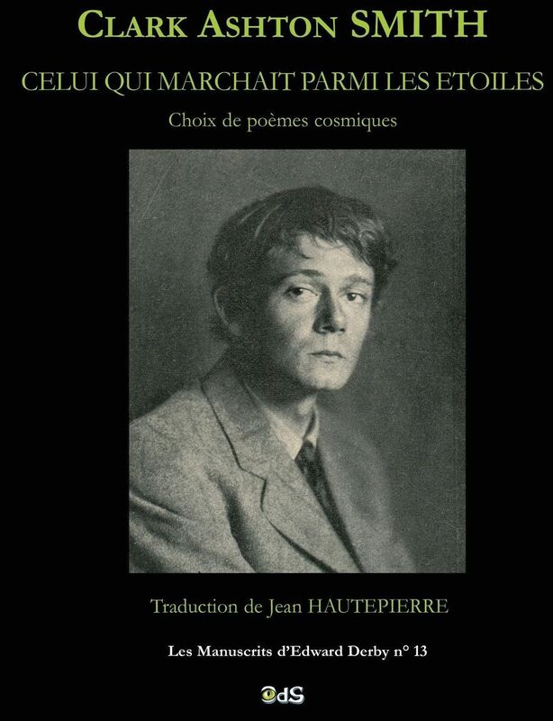 Clark Ashton Smith: Celui qui marchait parmi les étoiles