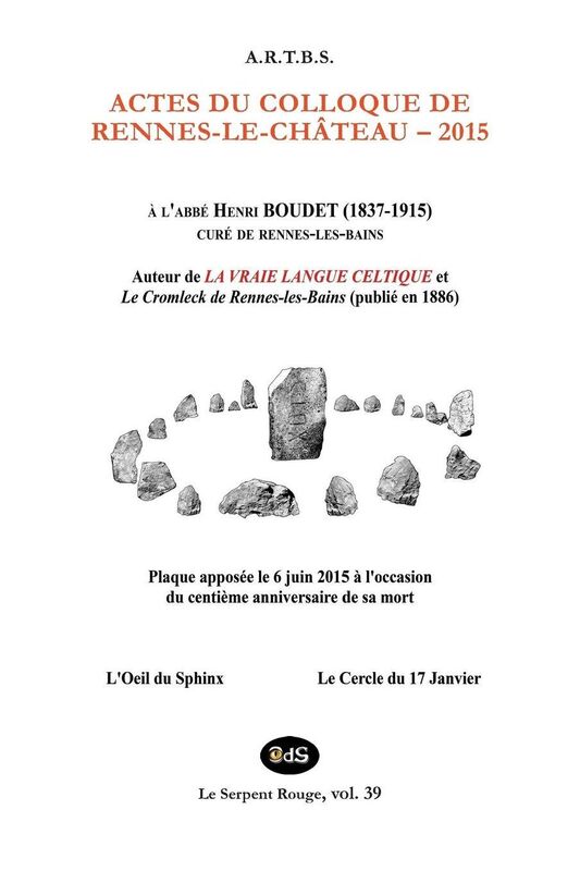 Actes du Colloque d'Etudes et de Recherches sur Rennes-le-Chateau 2015