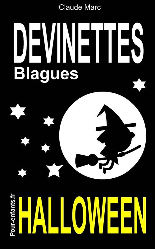 Devinettes et blagues d'Halloween: Devinettes d'Halloween pour enfants. Blagues Halloween. Vampires, sorcières et fantômes sont au rendez-vous.
