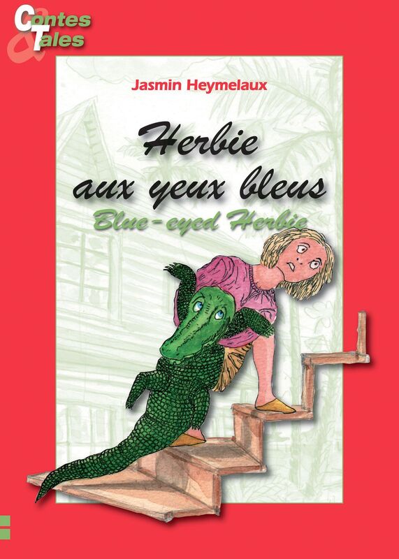 Herbie aux yeux bleus/ Blue-eyed Herbie: Une histoire en français et en anglais pour enfants