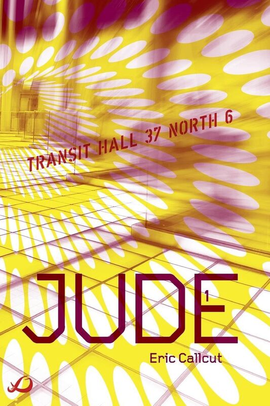 JUDE - Book 1: Transit Hall 37 North 6